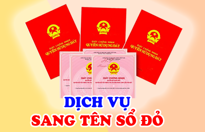 Dịch vụ sang tên sổ đỏ